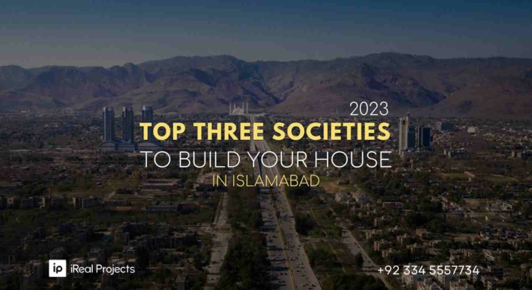 Top Three Societies Of Islamabad To Construct Your House In 2023