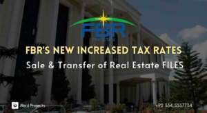FBR’s New Increased Tax Policy for Real Estate Buyers & Sellers (2023-2024)